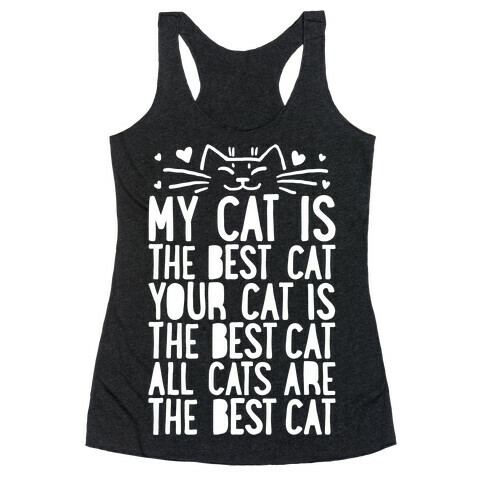 Every Cat Is The Best Cat Racerback Tank Top