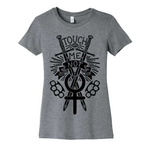 Touch Me Not Womens T-Shirt