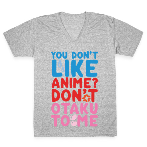 Don't Otaku To Me V-Neck Tee Shirt