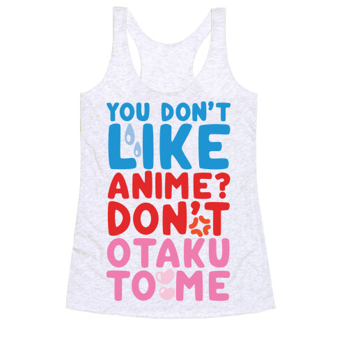 Don't Otaku To Me Racerback Tank Top