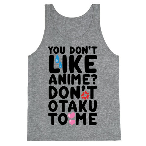 Don't Otaku To Me Tank Top