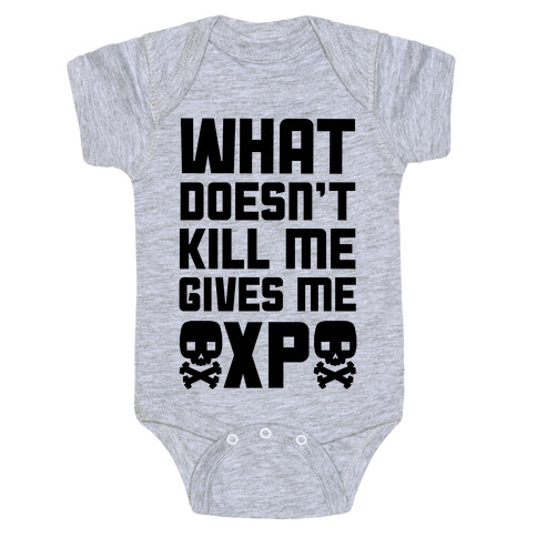 What Doesn't Kill Me Gives Me XP Baby One-Piece