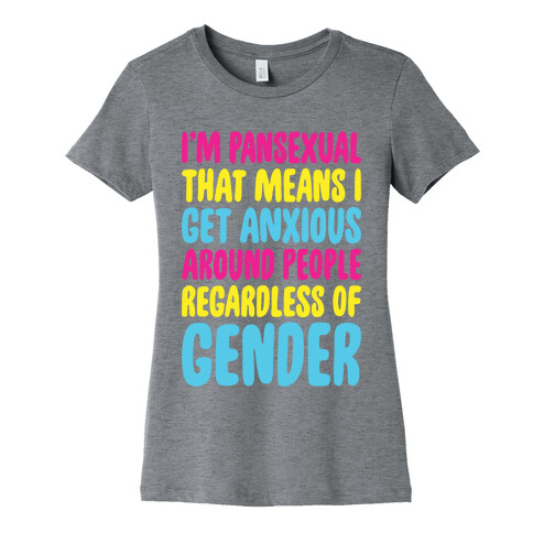 Pansexual Anxiety Womens T-Shirt