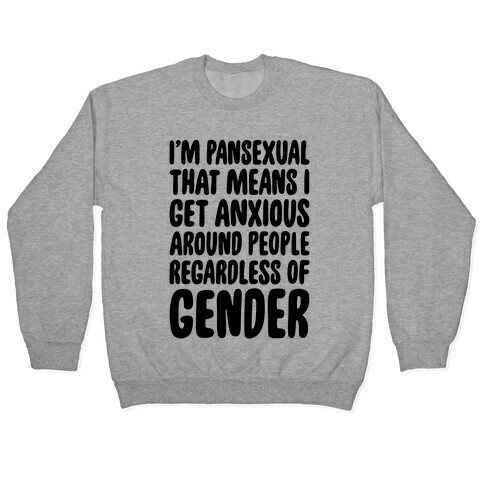 Pansexual Anxiety Pullover