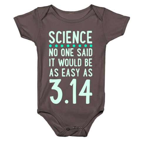 Science. No One Said It Would be as Easy As Pi Baby One-Piece