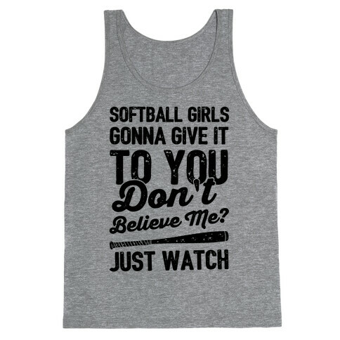 Softball Girls Gonna Give It To you Tank Top
