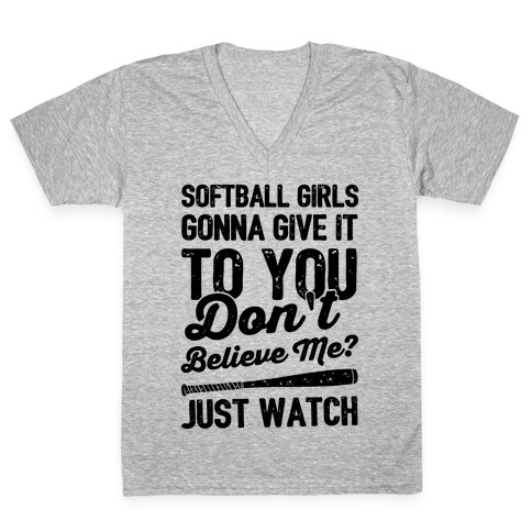 Softball Girls Gonna Give It To you V-Neck Tee Shirt
