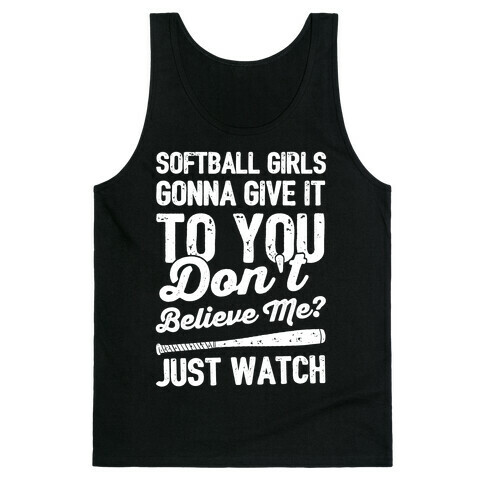 Softball Girls Gonna Give It To you Tank Top