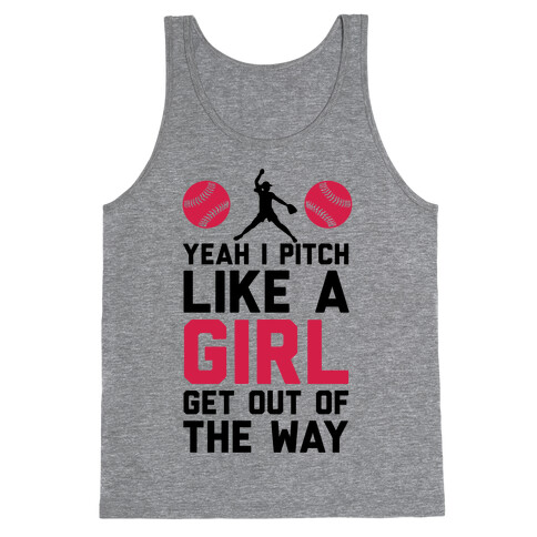Yeah I Pitch Like A Girl, Get Out Of My Way Tank Top