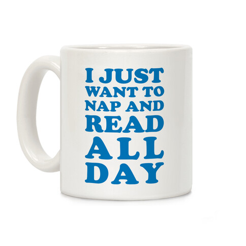 I Just Want To Nap And Read All Day Coffee Mug