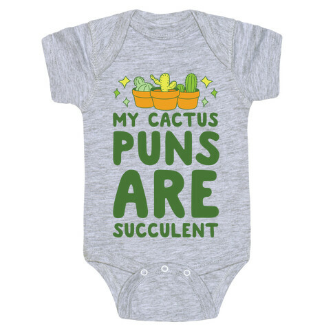 My Cactus Puns Are Succulent Baby One-Piece