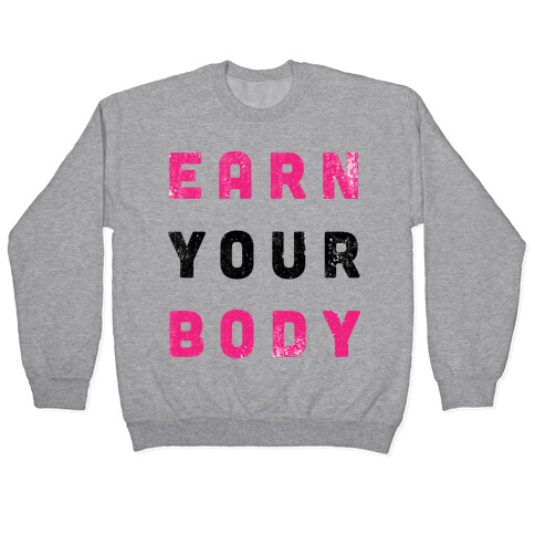 Earn Your Body Pullover