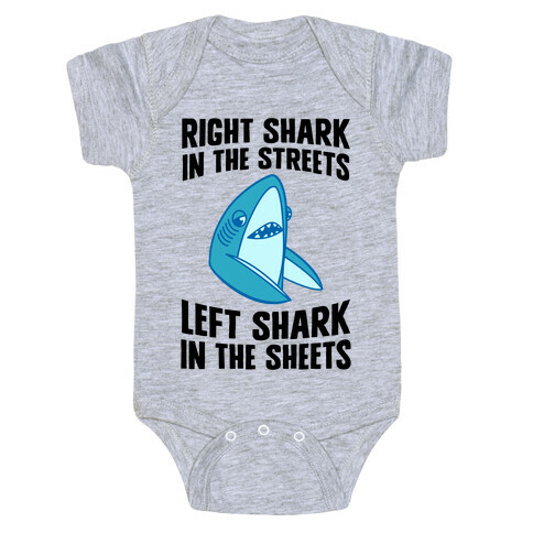 Right Shark In The Streets, Left Shark In The Sheets Baby One-Piece