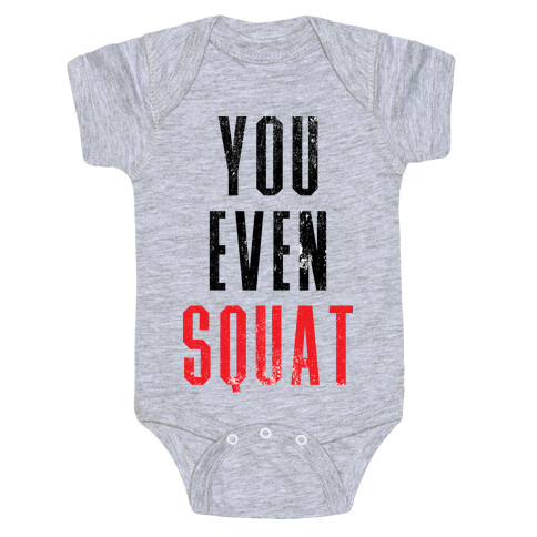 You Even Squat Baby One-Piece