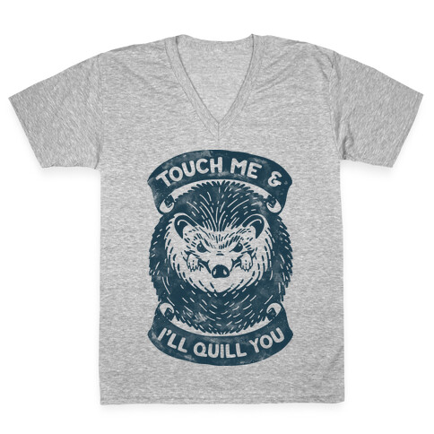 Touch Me And I'll Quill You V-Neck Tee Shirt