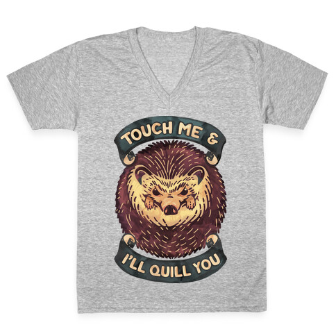 Touch Me And I'll Quill You V-Neck Tee Shirt