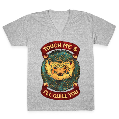 Touch Me And I'll Quill You V-Neck Tee Shirt