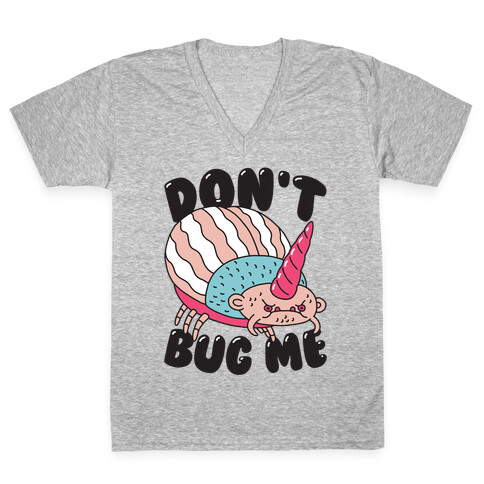 Don't Bug Me V-Neck Tee Shirt