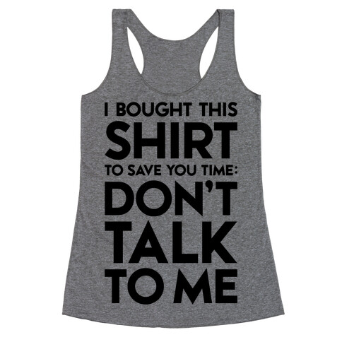 Don't Talk To Me Racerback Tank Top