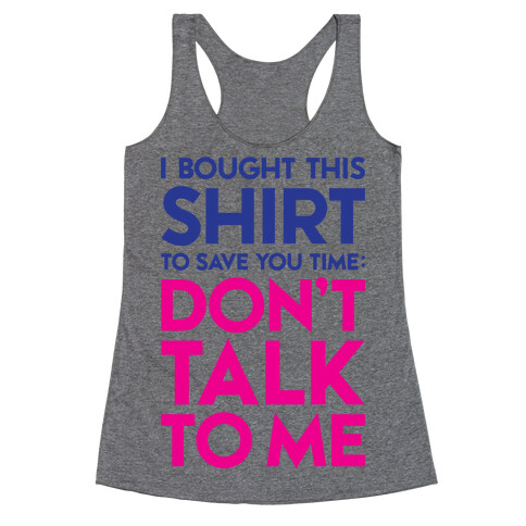 Don't Talk To Me Racerback Tank Top