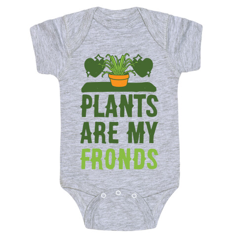 Plants Are My Fronds Baby One-Piece