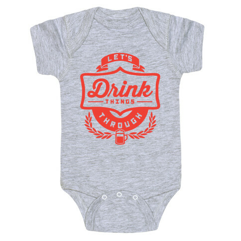 Let's Drink Things Through Baby One-Piece