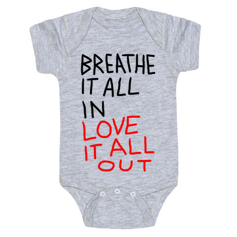 Breathe It All In Love It All Out Baby One-Piece