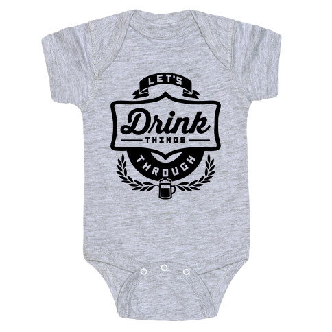 Let's Drink Things Through Baby One-Piece