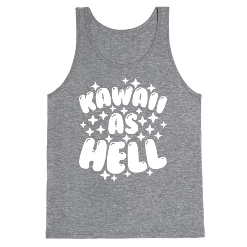 Kawaii As Hell Tank Top