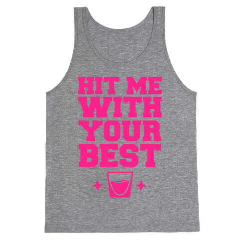 Hit Me With Your Best 'Shot' Tank Top