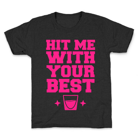 Hit Me With Your Best 'Shot' Kids T-Shirt