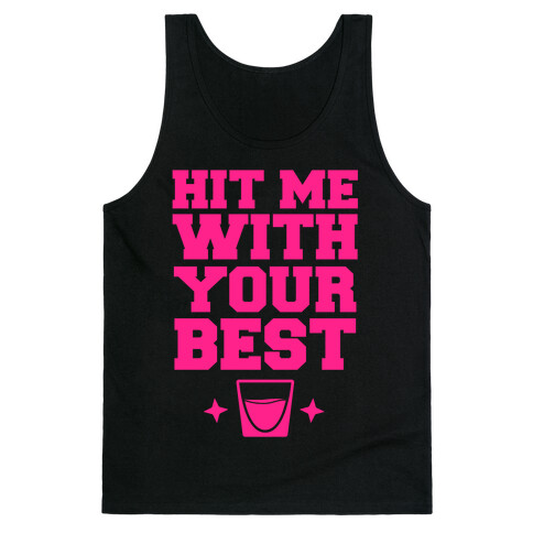 Hit Me With Your Best 'Shot' Tank Top