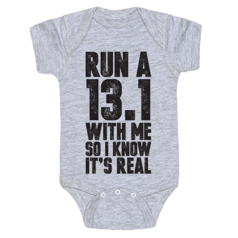 Run a 13.1 With Me So I Know It's Real Baby One-Piece