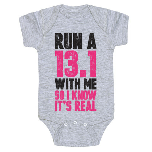 Run a 13.1 With Me So I Know It's Real Baby One-Piece