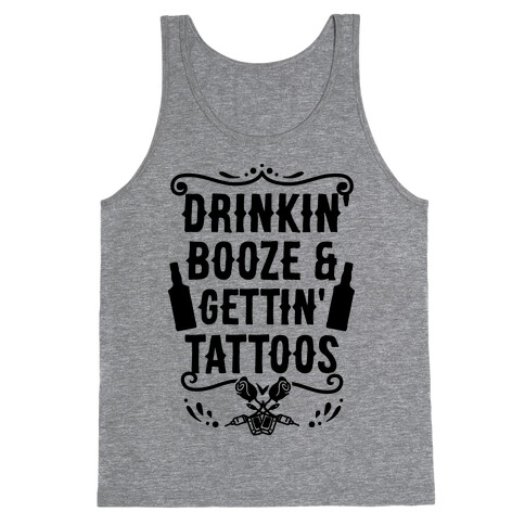 Drinkin' Booze and Gettin' Tattoos Tank Top