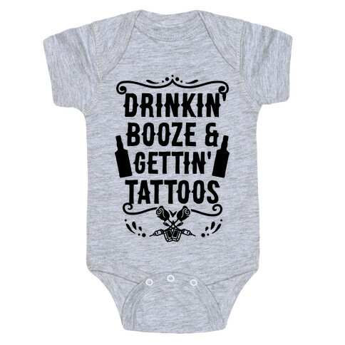 Drinkin' Booze and Gettin' Tattoos Baby One-Piece
