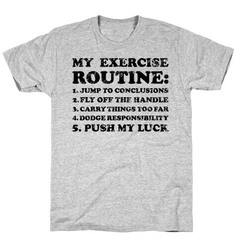 My Exercise Routine T-Shirt