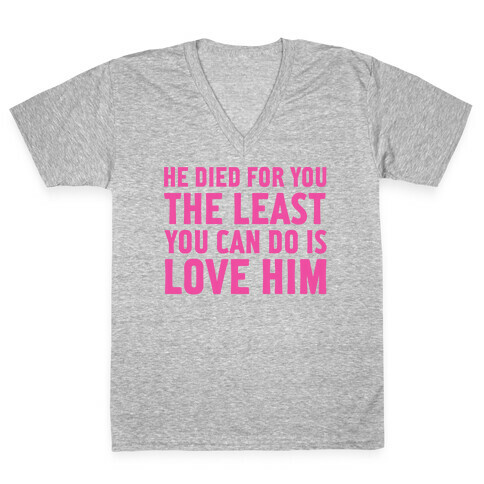 He Died for You V-Neck Tee Shirt
