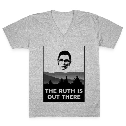 The Ruth Is Out There V-Neck Tee Shirt