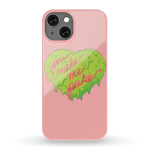 You Make Me Puke - Conversation Hearts Phone Case