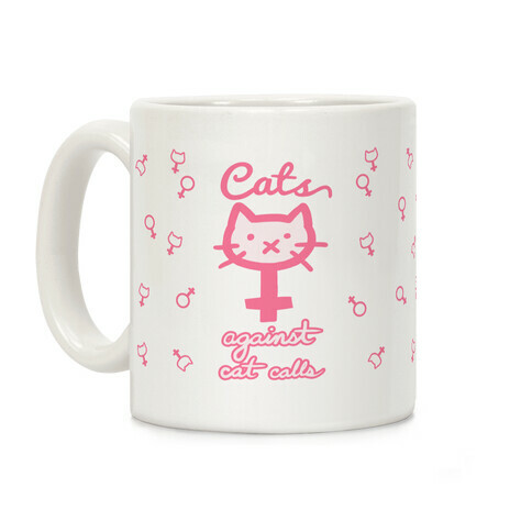 Cats Against Cat Calls Coffee Mug