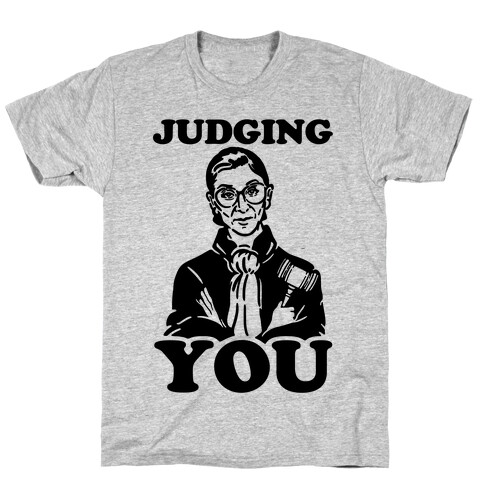 Judging You T-Shirt