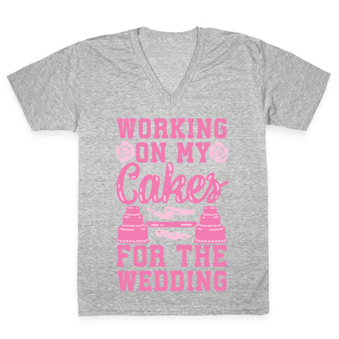 Working On My Cakes For The Wedding V-Neck Tee Shirt