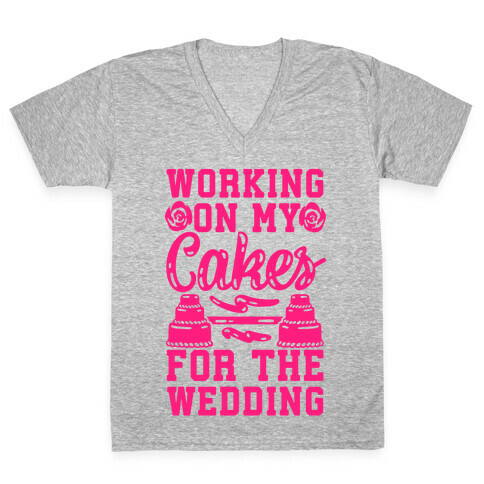 Working On My Cakes For The Wedding V-Neck Tee Shirt