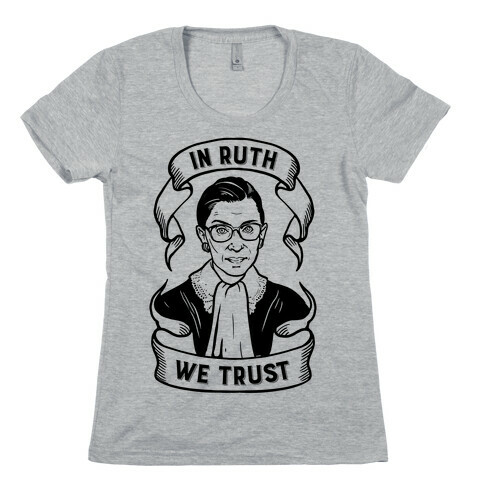 In Ruth We Trust Womens T-Shirt