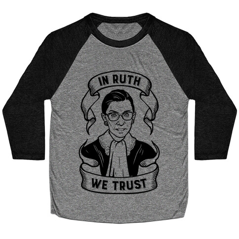 In Ruth We Trust Baseball Tee