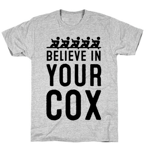 Believe In Your Cox T-Shirt