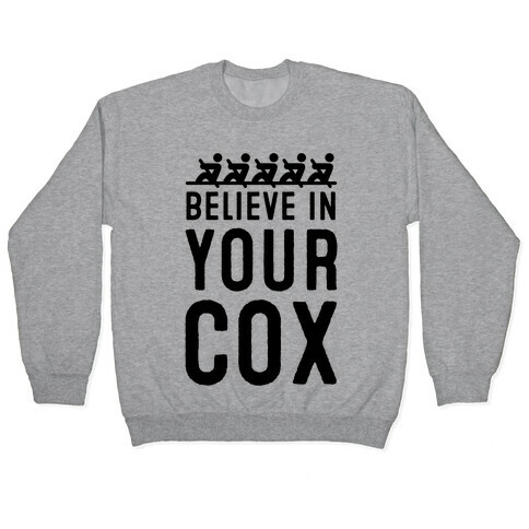 Believe In Your Cox Pullover