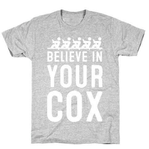 Believe In Your Cox T-Shirt