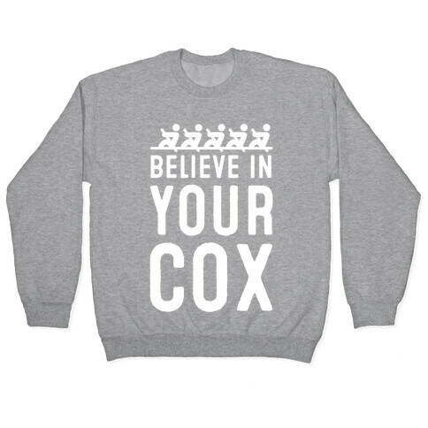 Believe In Your Cox Pullover